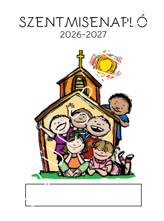 Misenapló 2026–2027 – Templom és gyerekek